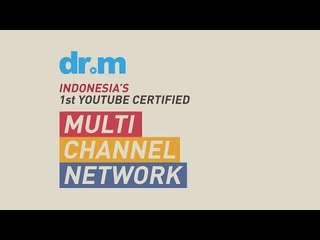 dr.m - The First Indonesia Youtube Certified Multi-Channel Networks (MCN) ​​​ | Video Moge Series