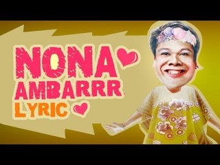 NONA AMBAR (VIDEO LIRIK) - TEAMLO