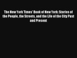 Read The New York Times' Book of New York: Stories of the People the Streets and the Life of