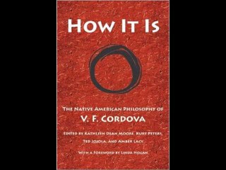 How It Is: The Native American Philosophy of V. F. Cordova. A Book Review Discussion by Samuel Zinner