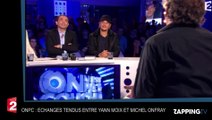 ONPC : Yann Moix violemment taclé par Michel Onfray !