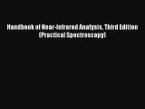 Handbook of Near-Infrared Analysis Third Edition (Practical Spectroscopy) Read Download Free