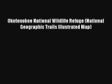 Read Okefenokee National Wildlife Refuge (National Geographic Trails Illustrated Map) Book