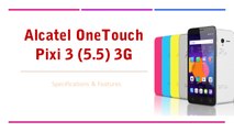 Alcatel OneTouch Pixi 3 (5.5) 3G Smartphone - Specifications & Features