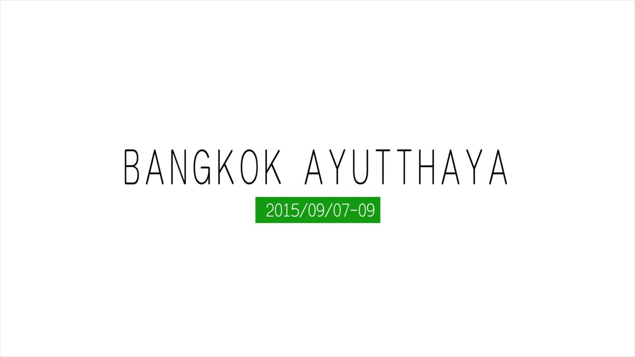 2015/09/07-09 タイ旅行 digest