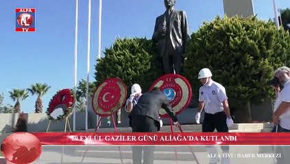 19  Eylül Gaziler Günü Aliağa'da Kutlandı