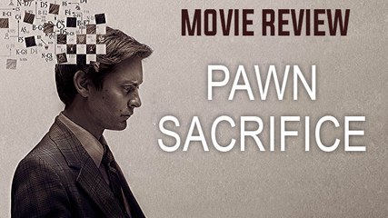 'Pawn Sacrifice' Movie REVIEW By Bharathi Pradhan | Tobey Maguire