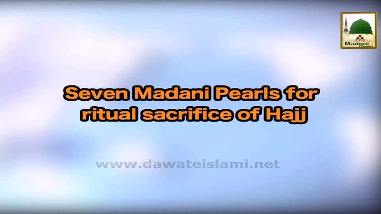 Seven Madani Pearls for Ritual Sacrifice of Hajj - English Short Speech