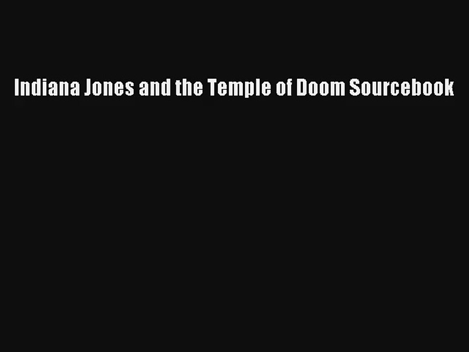 Indiana Jones and the Temple of Doom Sourcebook Ebook Online