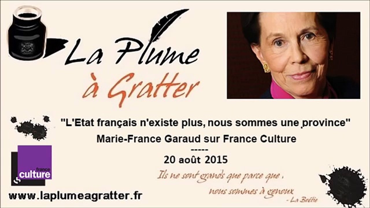 «L’état français n’existe plus, nous sommes dans le 4ème Reich» Marie-France Garaud 20.08.15
