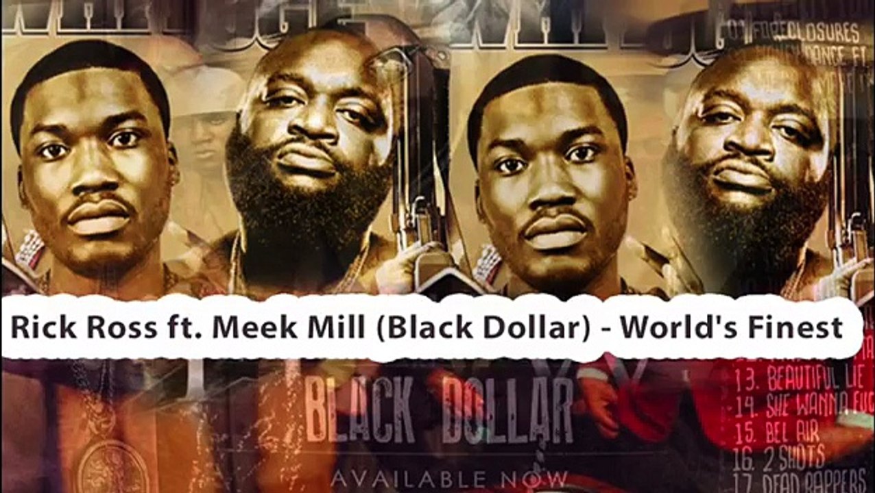 Rick Ross feat Meek Mill - World's Finest - 2015