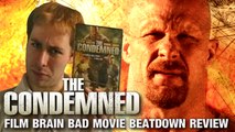 Bad Movie Beatdown: The Condemned (REVIEW)