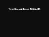 Turok Dinosaur Hunter Edition# 39 Ebook Free