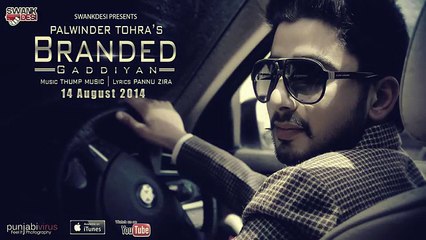 Branded Gaddiyan - Palwinder Tohra Feat. Pannu Zira - Latest Punjabi Songs 2015 - Full HD