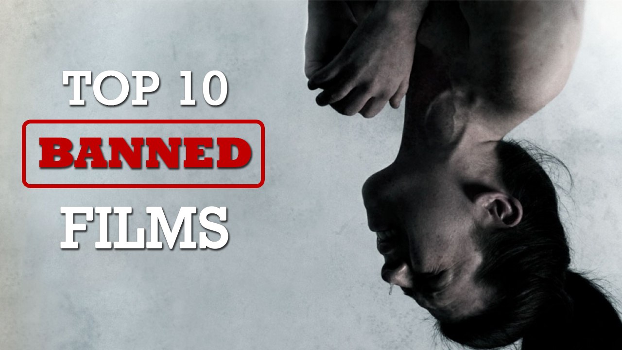 10 Banned Movies That Shocked The World