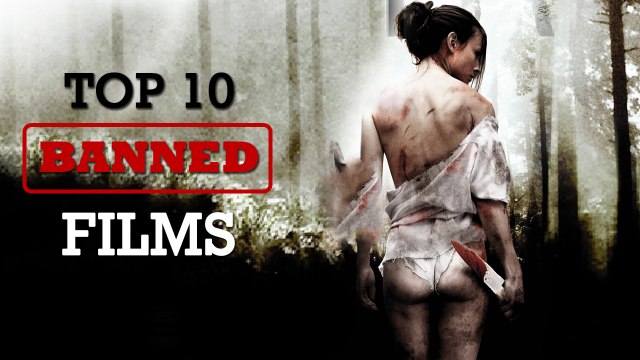 Controversial Films: List of banned Movies bans by country