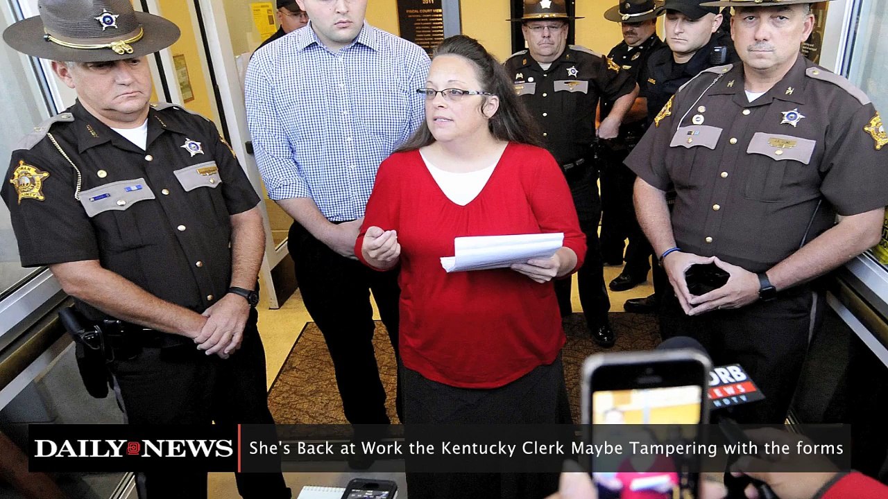 She's Back at Work the Kentucky Clerk Maybe Tampering With the Forms