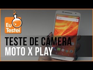 Teste de câmera e mídias Moto X Play XT1563 - Vídeo EuTestei Brasil