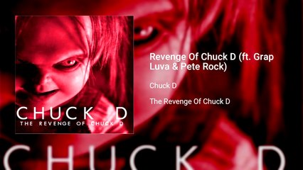 Chuck D - Revenge Of Chuck D (ft. Grap Luva & Pete Rock)