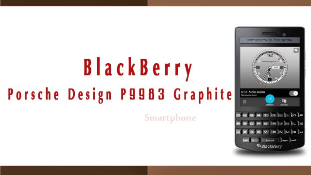 BlackBerry Porsche Design P9983 Graphite Smartphone - Specifications & Features