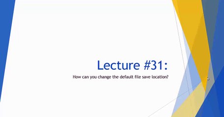 031 How can you change the default file save location
