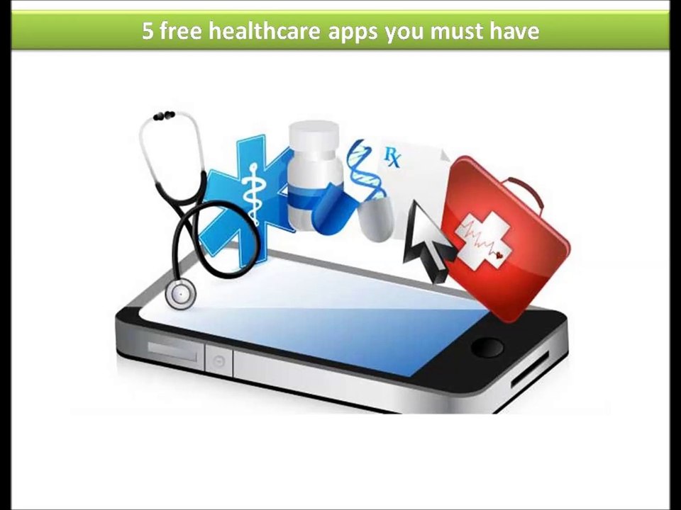 5 free healthcare apps you must have