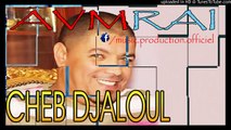 Cheb Djaloul 2016 - Darou 3liya Di3aya (AVM)