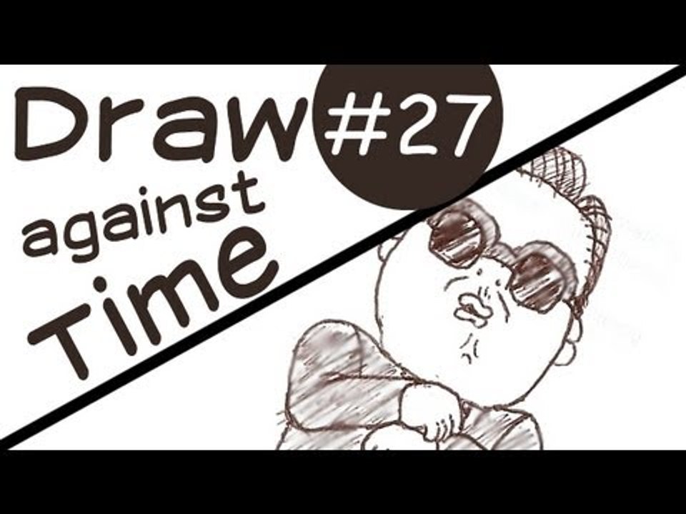 PSY - Gangnam Style in 5 minutes - Draw Against Time #27