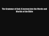 AudioBook The Grammar of God: A Journey into the Words and Worlds of the Bible Online