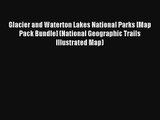 Glacier and Waterton Lakes National Parks [Map Pack Bundle] (National Geographic Trails Illustrated