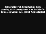 Hadrian's Wall Path: British Walking Guide: planning places to stay places to eat includes