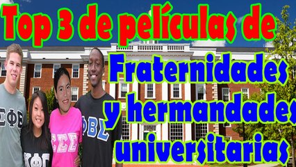 Top 3 de peliculas de fraternidades y hermandades universitarias