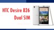 HTC Desire 826 Dual SIM Smartphone Specifications & Features