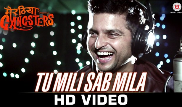 Tu Mili Sab Mila - Meeruthiya Gangsters