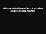 839  International Survival Tricks From Indians Bushmen Nomads And More! Read Online Free