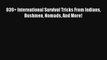 839+ International Survival Tricks From Indians Bushmen Nomads And More! Read Online Free
