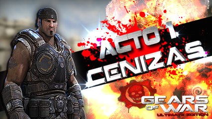 Gears of War Ultimate Edition // Acto 1 Cenizas