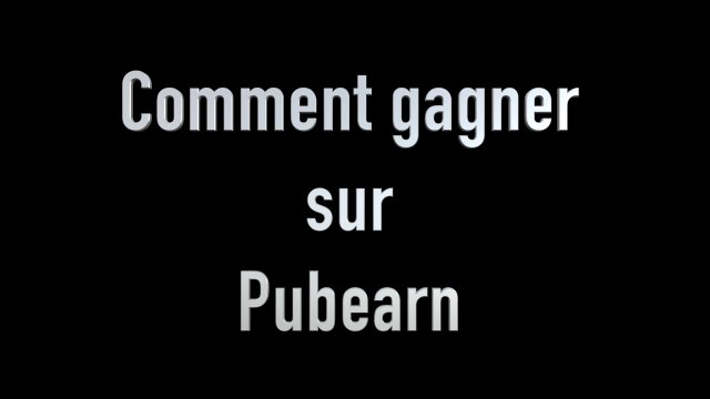 Comment gagner de l'argent facilement avec Pubearn.com