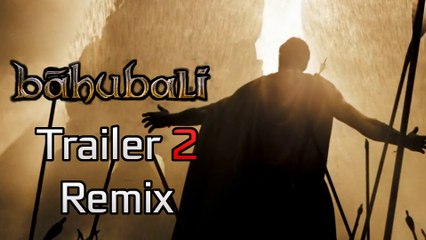 Baahubali Trailer 2 - 300 Remix ( Tamil , Telugu , Hindi )