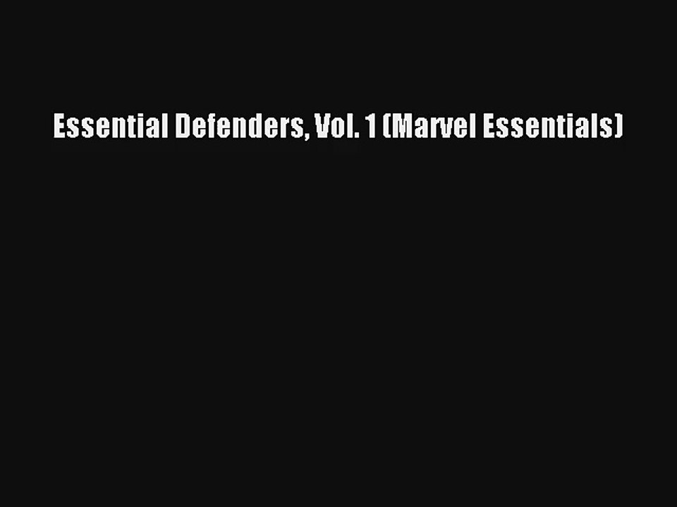 Essential Defenders Vol. 1 (Marvel Essentials) Free