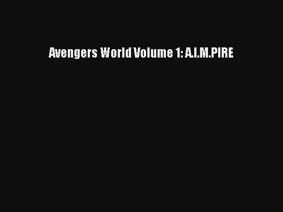 Avengers World Volume 1: A.I.M.PIRE Online