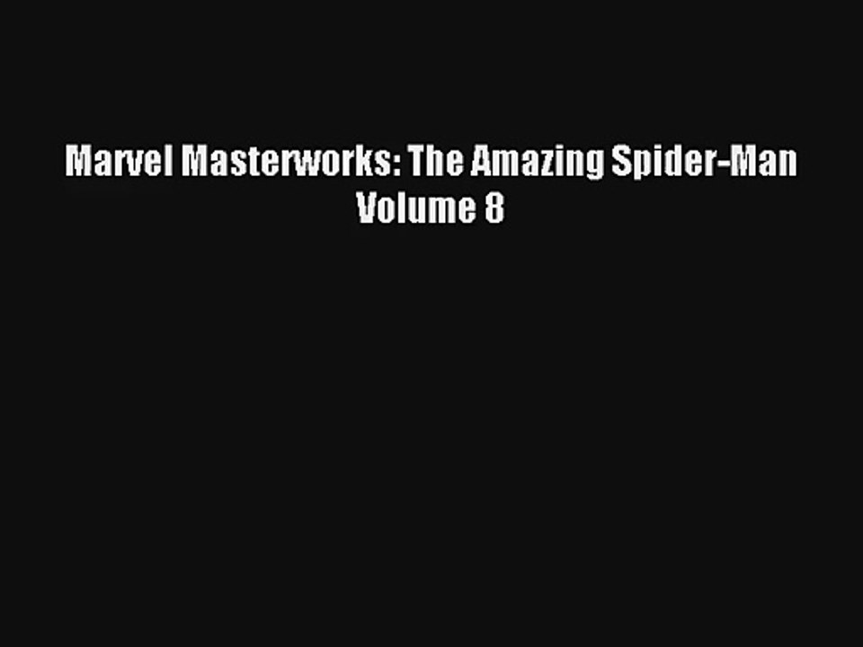 Marvel Masterworks: The Amazing Spider-Man Volume 8 Online