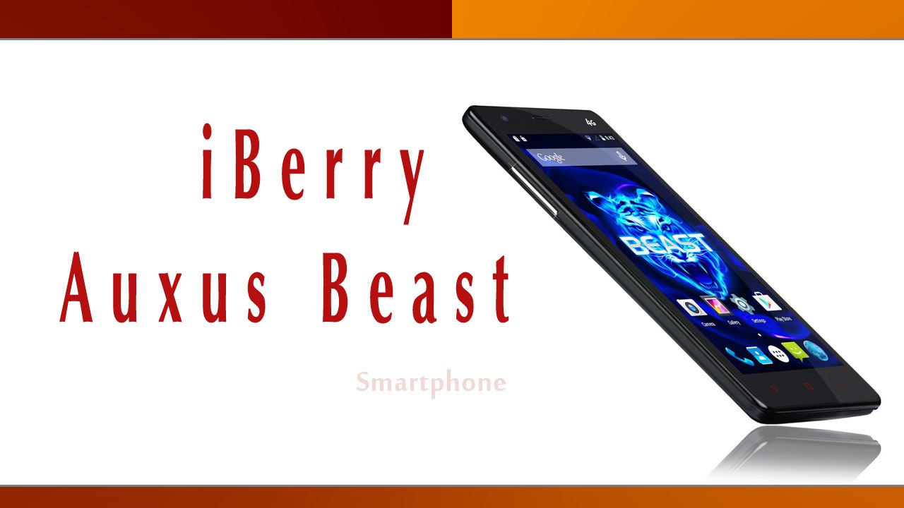 iBerry Auxus Beast Smartphone Specifications & Features
