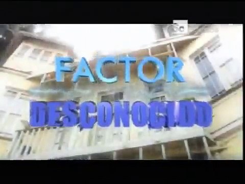 Fator Desconhecido - Fenômenos paranormais 1 / 4
