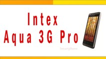 Intex Aqua 3G Smartphone Specifications & Features