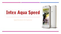 Intex Aqua Speed Smartphone Specifications & Features