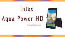 Intex Aqua Power HD Smartphone Specifications & Features | Battery Capacity 4000 mAh