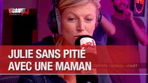 Julie sans pitié avec une maman - C'Cauet sur NRJ