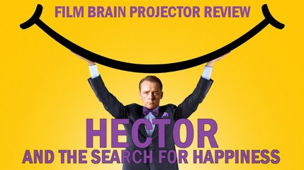 Projector: Hector and the Search for Happiness (REVIEW)