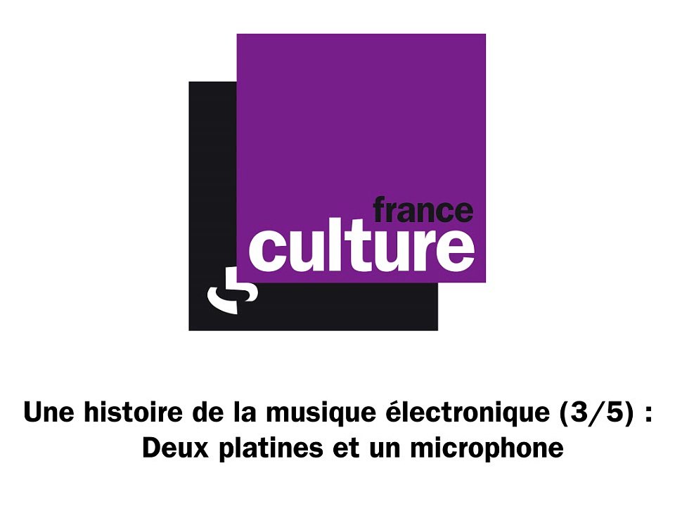 Une histoire de la musique électronique (3/5) : Deux platines et un microphone